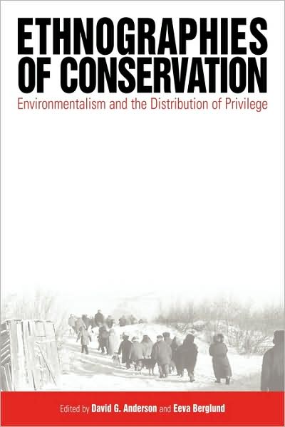 Cover for David G. Anderson · Ethnographies of Conservation: Environmentalism and the Distribution of Privilege (Paperback Book) (2004)