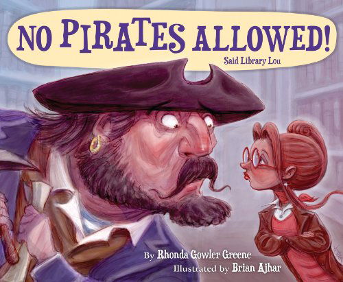 Cover for Rhonda Gowler Greene · No Pirates Allowed Said Library Lou (Hardcover Book) (2013)