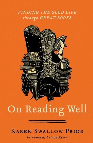 Cover for Karen Swallow Prior · On Reading Well: Finding the Good Life through Great Books (Gebundenes Buch) (2018)