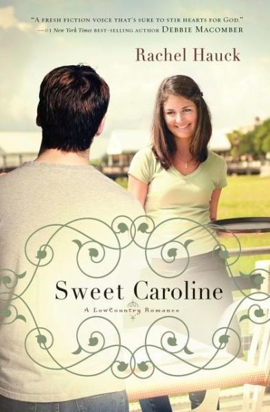 Cover for Rachel Hauck · Sweet Caroline - Lowcountry Romance (Paperback Book) (2010)