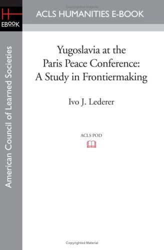 Cover for Ivo J. Lederer · Yugoslavia at the Paris Peace Conference: a Study in Frontiermaking (Pocketbok) (2008)