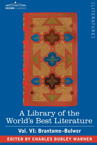 Cover for Charles Dudley Warner · A Library of the World's Best Literature - Ancient and Modern - Vol. Vi (Forty-five Volumes); Brantome - Bulwer (Paperback Book) (2008)