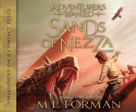 Cover for M. L. Forman · Adventurers Wanted, Book 4: Sands of Nezza (Audiobook (CD)) (2013)