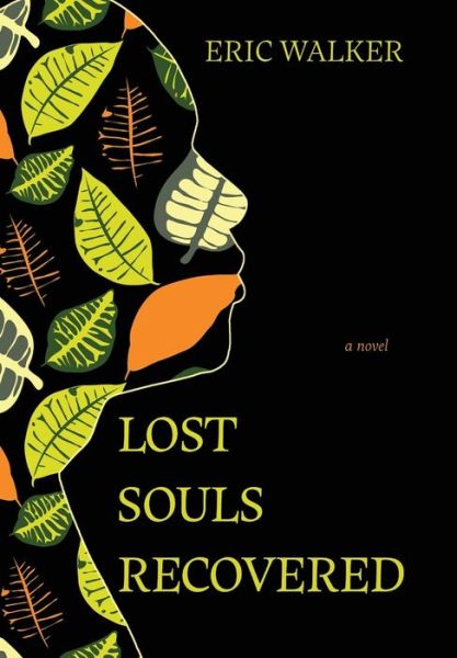 Cover for Eric Walker · Lost Souls Recovered (Hardcover Book) (2022)