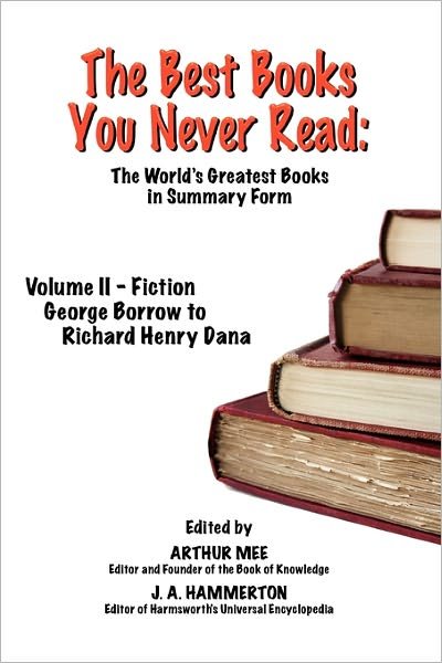 Cover for Arthur Mee · The Best Books You Never Read: Vol II - Fiction - Borrow to Dana (Pocketbok) (2010)