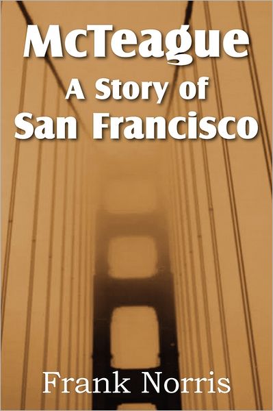 Cover for Frank Norris · Mcteague: a Story of San Francisco (Paperback Book) (2011)