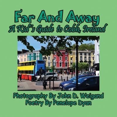 Cover for Penelope Dyan · Far And Away, A Kid's Guide to Cobh, Ireland (Paperback Book) (2019)
