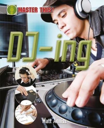 Cover for Matt Anniss · Dj-ing (Book) [1st edition] (2010)