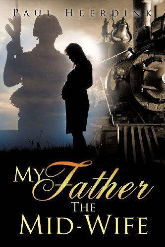 Cover for Paul Heerdink · My Father the Mid-wife (Paperback Book) (2012)