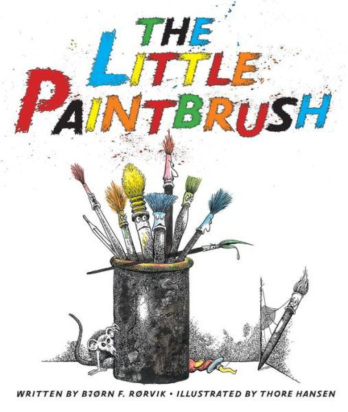 Cover for Bjørn F. Rørvik · The Little Paintbrush (Hardcover Book) (2014)