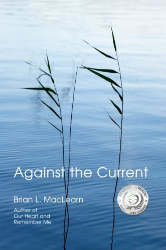 Cover for Brian L Maclearn · Against the Current (Hardcover Book) (2014)