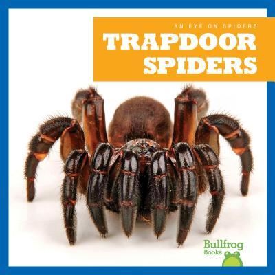 Trapdoor Spiders - Kristine Spanier - Books - Bullfrog Books - 9781624967962 - August 1, 2018