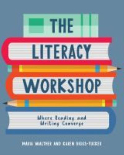 Cover for Maria Walther · Literacy Workshop: Where Reading and Writing Converge (Paperback Book) (2020)