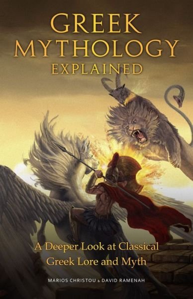 Cover for Marios Christou · Greek Mythology Explained: A Deeper Look at Classical Greek Lore and Myth (Reimagined Stories about the Ancient Civilization of Greece) (Hardcover Book) (2019)