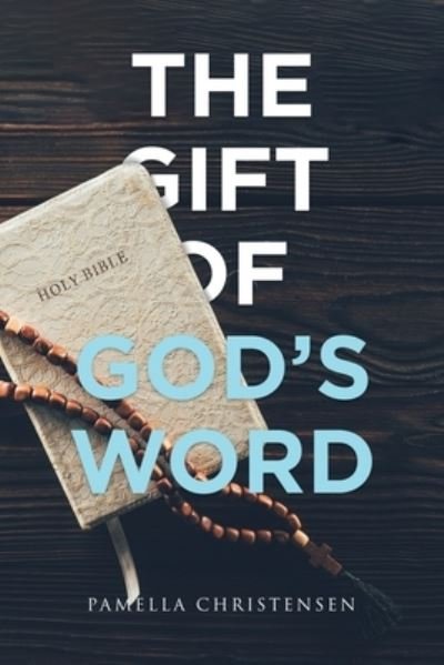 Cover for Pamella Christensen · The Gift of God's Word (Paperback Book) (2021)