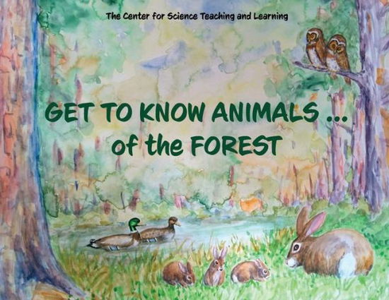 Cover for Center Science Teach · Get To Know Animals ... of the Forest (Paperback Book) (2021)