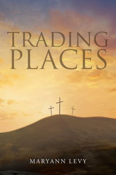 Cover for Maryann Levy · Trading Places (Paperback Book) (2018)