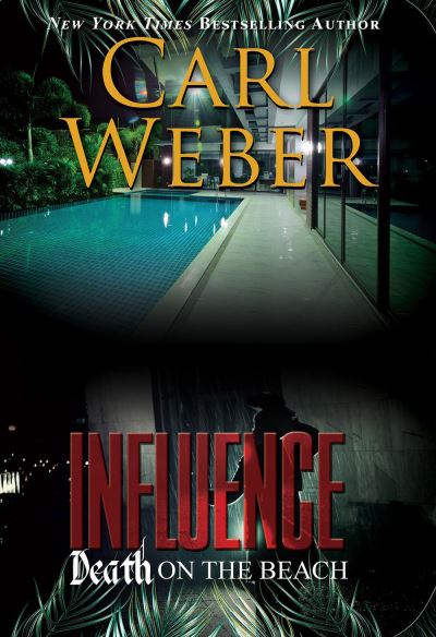 Cover for Carl Weber · Influence: Death on the Beach: An Influence Novel (Taschenbuch) (2022)