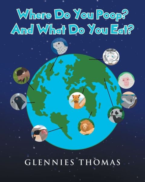 Cover for Glennies Thomas · Where Do You Poop? And What Do You Eat? (Paperback Book) (2021)