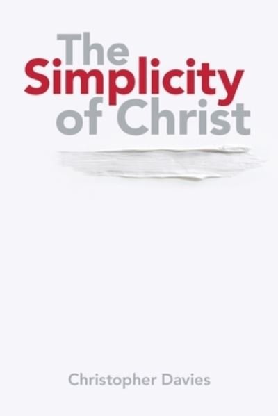 Cover for Christopher Davies · The Simplicity of Christ (Paperback Bog) (2020)
