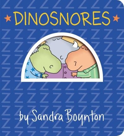Cover for Sandra Boynton · Dinosnores - Boynton on Board (Kartongbok) (2022)