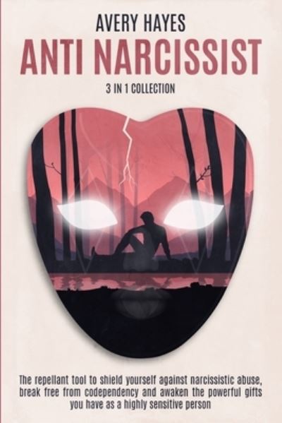 Cover for Avery Hayes · ANTI NARCISSIST (3 in 1 Collection) (Paperback Book) (2019)