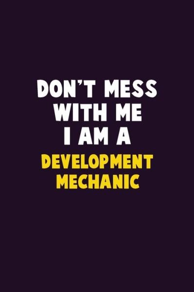Cover for Emma Loren · Don't Mess With Me, I Am A Development Mechanic (Paperback Bog) (2019)