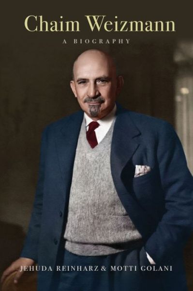 Chaim Weizmann: A Biography - The Tauber Institute Series for the Study of European Jewry - Jehuda Reinharz - Bücher - Brandeis University Press - 9781684581962 - 30. April 2024