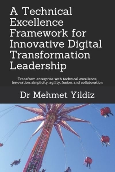 Cover for Yildiz · A Technical Excellence Framework for Innovative Digital Transformation Leadership (Pocketbok) (2019)