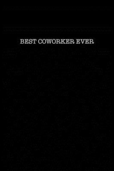 Best Coworker Ever - Kewl Notebooks - Books - Independently Published - 9781701161962 - October 19, 2019