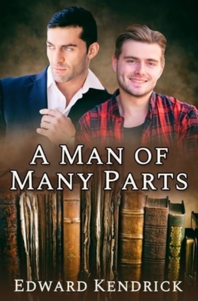 Cover for Edward Kendrick · A Man of Many Parts (Pocketbok) (2020)