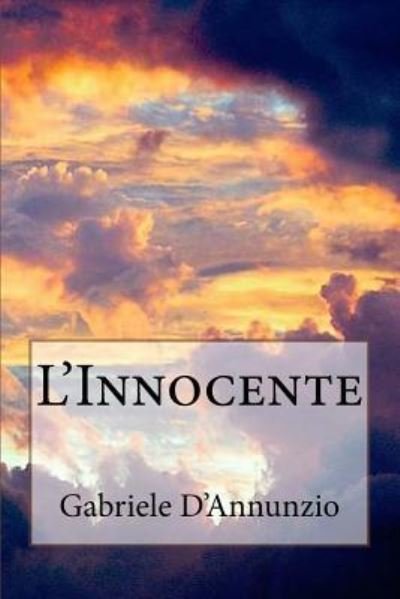 Cover for Gabriele d'Annunzio · L'Innocente (Paperback Book) [Italian edition] (2018)