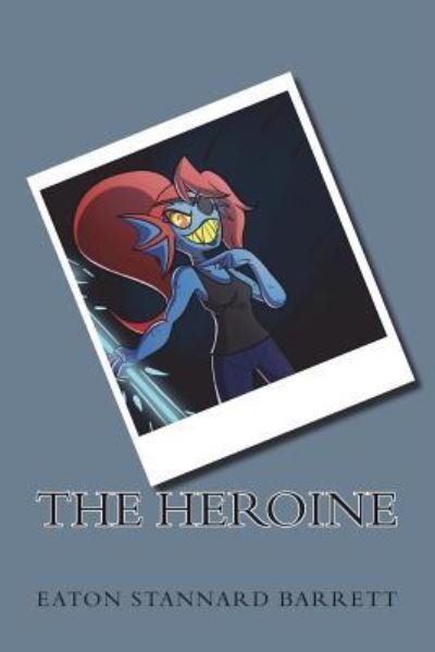 Cover for Eaton Stannard Barrett · The Heroine (Paperback Book) (2018)