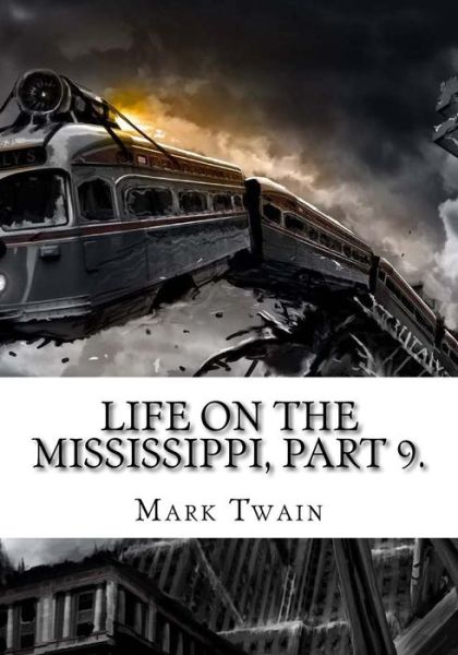 Cover for Mark Twain · Life on the Mississippi, Part 9. (Paperback Book) (2018)