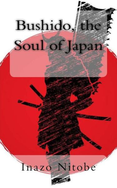 Cover for Inazo Nitobe · Bushido, the Soul of Japan (Paperback Bog) (2018)