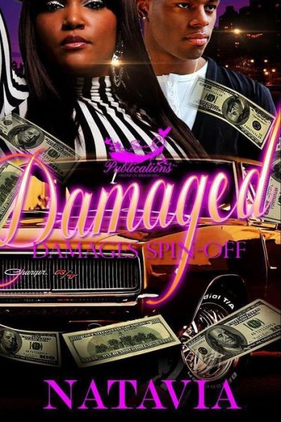 Damaged A Damages Spin-Off - Natavia - Books - Independently Published - 9781731506962 - October 31, 2018