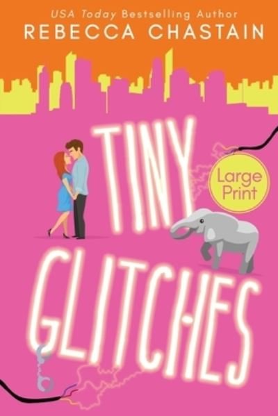 Tiny Glitches - Rebecca Chastain - Books - Mind Your Muse Books - 9781734493962 - July 26, 2022