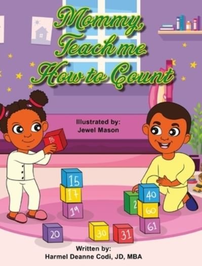 Cover for Harmel Deanne Codi Jd-Mba · Mommy, teach me how to count (Hardcover Book) (2020)
