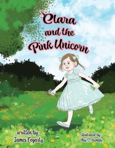 Cover for James Fogarty · Clara and the Pink Unicorn (Book) (2022)