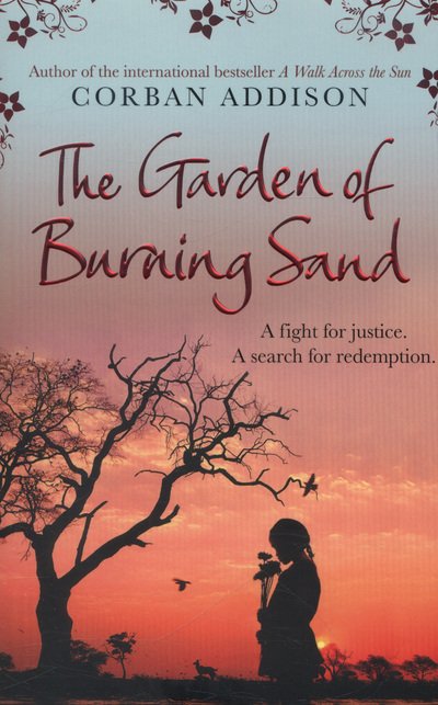 Cover for Corban Addison · The Garden of Burning Sand (Paperback Book) (2014)