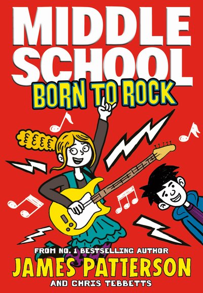 Cover for James Patterson · Middle School: Born to Rock: (Middle School 11) - Middle School (Paperback Book) (2020)