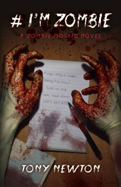 Cover for Tony Newton · # I'm Zombie: a Zombie Mosaic Novel (Paperback Book) (2016)