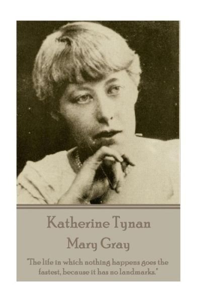 Cover for Katherine Tynan · Katherine Tynan - Mary Gray (Paperback Book) (2015)
