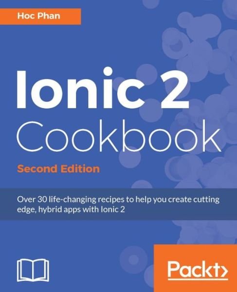 Cover for Hoc Phan · Ionic 2 Cookbook - (Paperback Book) [2 Revised edition] (2016)