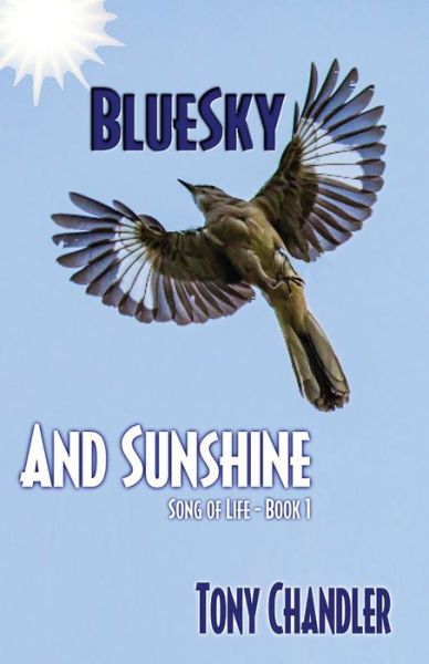 Cover for Tony Chandler · Bluesky and Sunshine (Song of Life - Book 1) (Book) (2022)