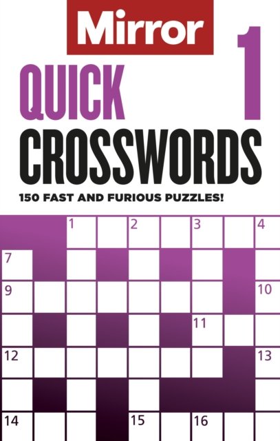 Cover for Daily Mirror Reach PLC · The Mirror: Quick Crosswords 1: 150 fast and furious puzzles! (Paperback Book) (2022)