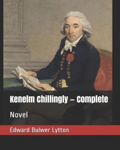 Cover for Edward Bulwer Lytton · Kenelm Chillingly - Complete (Paperback Book) (2019)