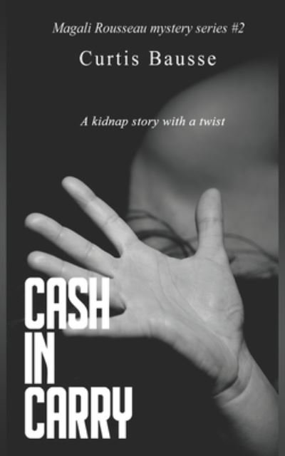 Curtis Bausse · Cash in Carry (Paperback Book) (2019)