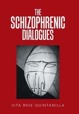 Cover for Vita Rhie Quintanilla · The Schizophrenic Dialogues (Innbunden bok) (2019)