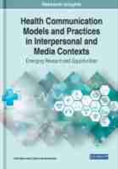 Cover for Celia Belim · Health Communication Models and Practices in Interpersonal and Media Contexts: Emerging Research and Opportunities (Hardcover Book) (2021)